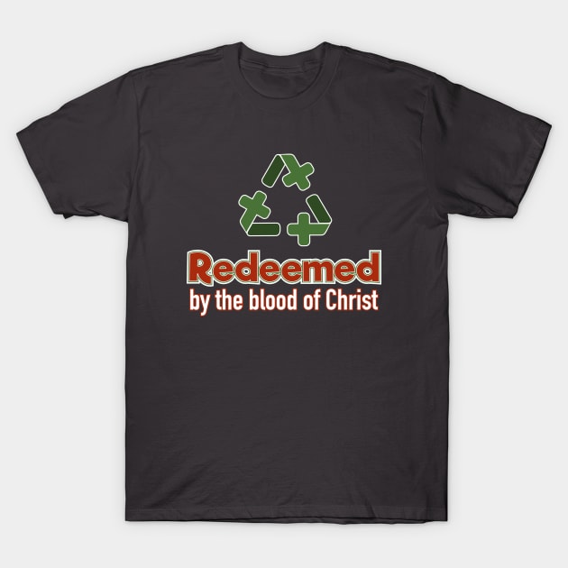 Redeemed T-Shirt by timlewis